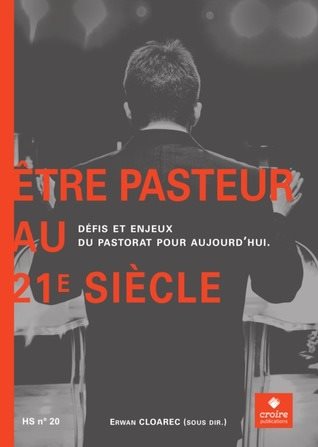 Etre pasteur au 21e s.